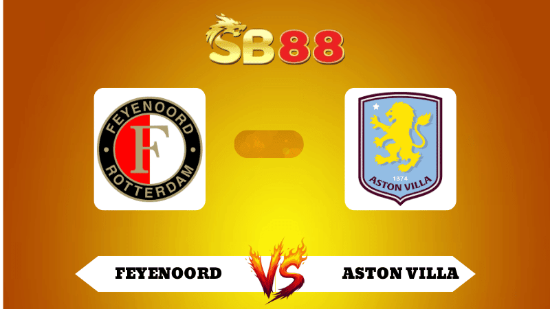 SB88 Nhận định soi kèo Feyenoord vs Aston Villa 02h00 ngày 03/10/2025 - Europa League