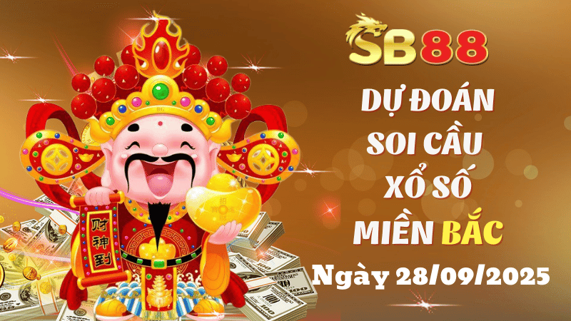 SB88 Dự Đoán Soi Cầu Xổ Số Miền Bắc Ngày 28/09/2025 - Cầu Đẹp Cho Dân Lô Gạo Cội