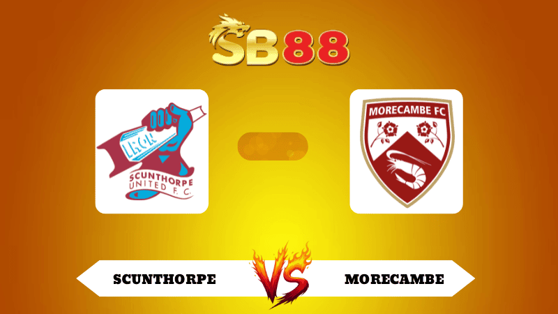 SB88 Nhận định soi kèo Scunthorpe vs Morecambe 01h45 ngày 08/10/2025 - National League