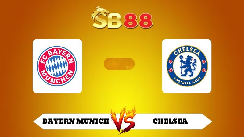 SB88 Nhận định soi kèo Bayern Munich vs Chelsea 02h00 ngày 18/09/2025 - Champions League