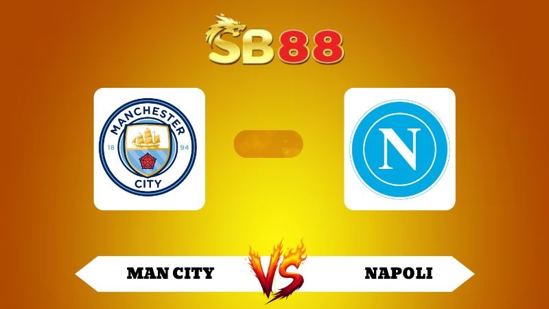 SB88 Nhận định soi kèo Man City vs Napoli 02h00 ngày 19/09/2025 - Champions League