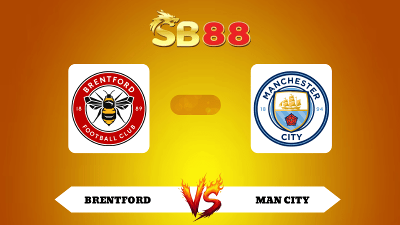 SB88 Nhận định soi kèo Brentford vs Man City 23h30 ngày 05/10/2025 - Ngoại Hạng Anh