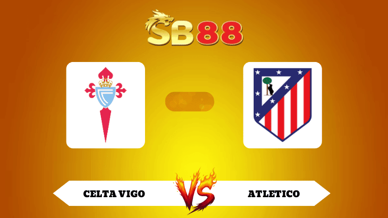 SB88 Nhận định soi kèo Celta Vigo vs Atletico 02h00 ngày 06/10/2025 - La Liga