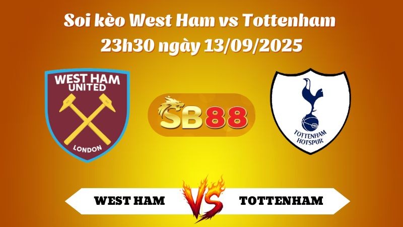 SB88 Nhận định soi kèo West Ham vs Tottenham 23h30 ngày 13/09/2025 - Ngoại Hạng Anh