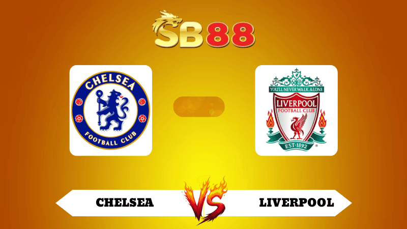 SB88 Nhận định soi kèo Chelsea vs Liverpool 23h30 ngày 04/10/2025 - Ngoại Hạng Anh