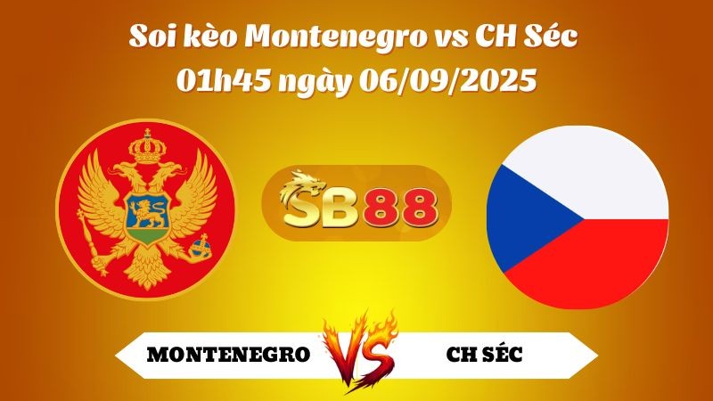 SB88 Nhận định soi kèo Montenegro vs CH Séc 01h45 ngày 06/09/2025 - VL World Cup