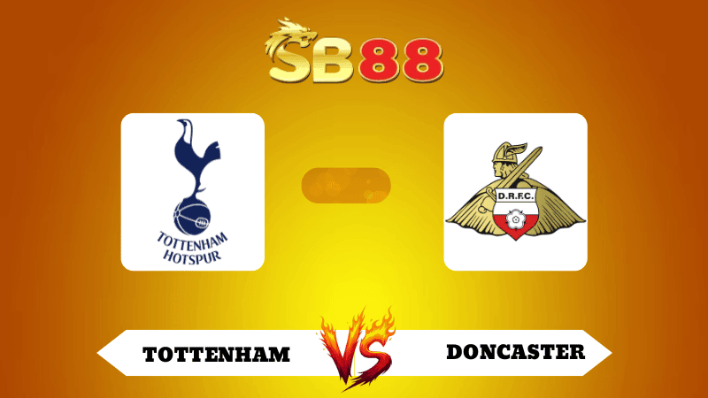 SB88 Nhận định soi kèo Tottenham vs Doncaster 1h45 ngày 25/09/2025 - League Cup