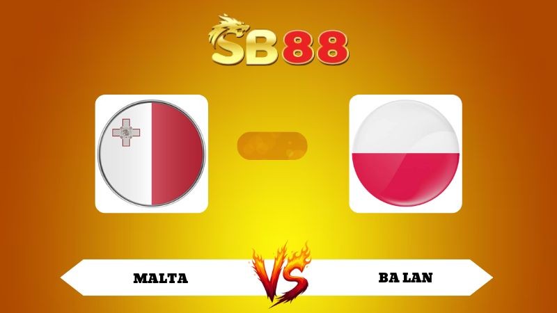 SB88 Nhận định soi kèo Malta vs Ba Lan 02h45 ngày 18/11/2025 - VL World Cup