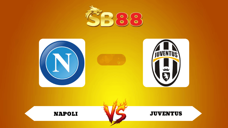 SB88 Nhận định soi kèo Napoli vs Juventus 02h45 ngày 08/12/2025 - Serie A