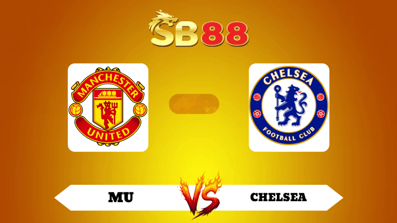 SB88 Nhận định soi kèo MU vs Chelsea 23h30 ngày 20/09/2025 - Ngoại Hạng Anh