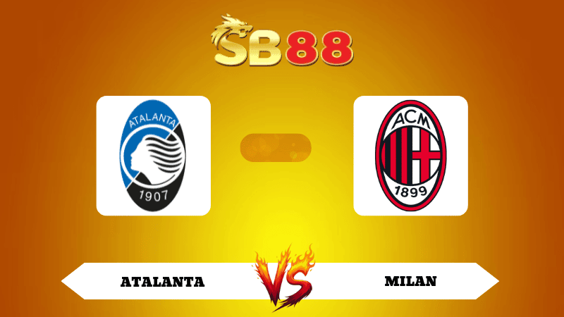 SB88 Nhận định soi kèo Atalanta vs Milan 02h45 ngày 29/10/2025 - Serie A