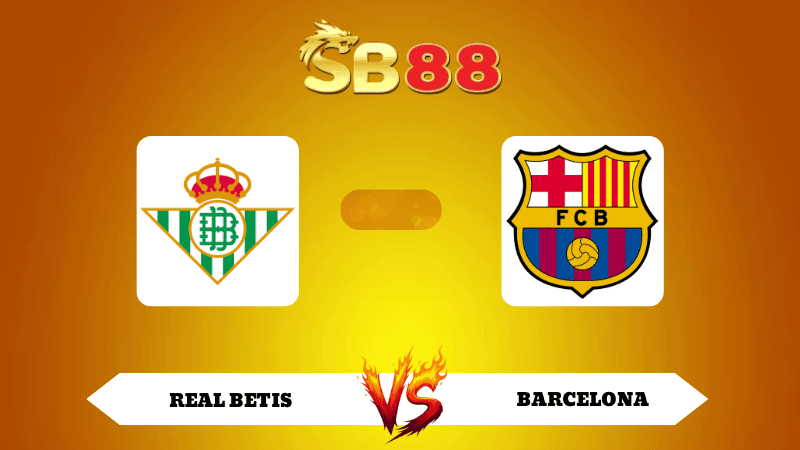 SB88 Nhận định soi kèo Real Betis vs Barcelona 00h30 ngày 07/12/2025 - La Liga
