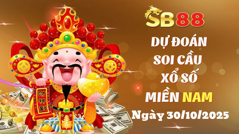 SB88 Dự Đoán Soi Cầu Xổ Số Miền Nam Hôm Nay Ngày 30/10/2025 - Chính Xác Nhất