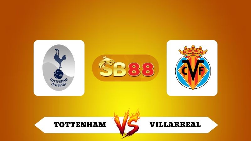 SB88 Nhận định soi kèo Tottenham vs Villarreal 02h00 ngày 17/09/2025 - Champions League