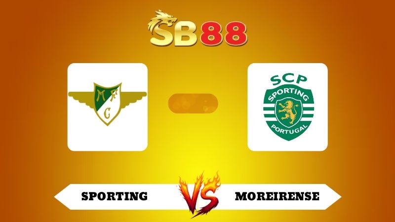 SB88 Nhận định soi kèo Sporting vs Moreirense 02h15 ngày 23/09/2025 - VĐQG Bồ Đào Nha
