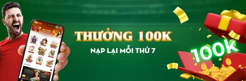 SB88 Nạp tiền thứ 7 hàng tuần để vào kèo những trận HOT!