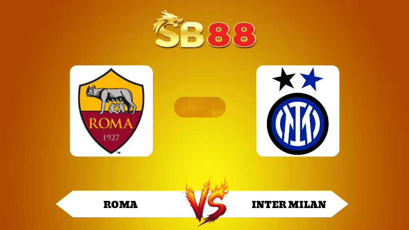 SB88 Nhận định soi kèo Roma vs Inter Milan 01h45 ngày 19/10/2025 - Serie A
