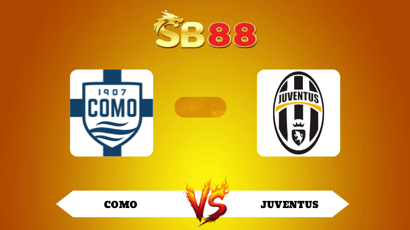 SB88 Nhận định soi kèo Como vs Juventus 17h30 ngày 19/10/2025 - Serie A