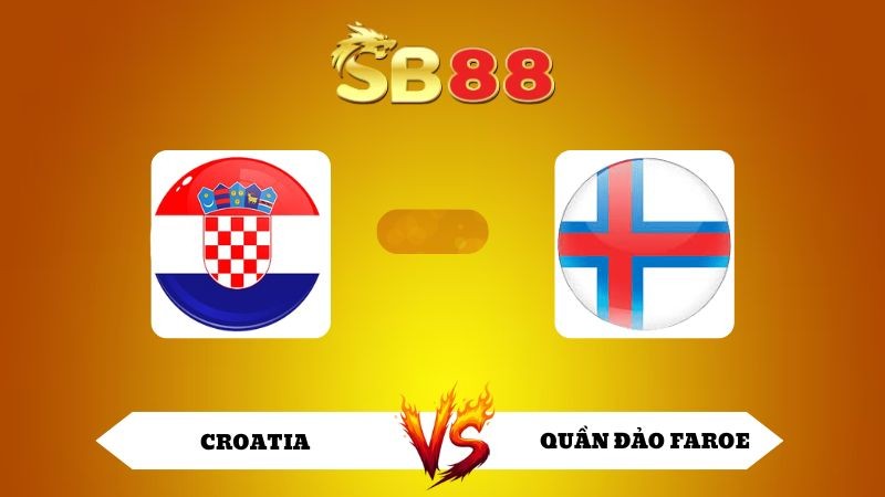 SB88 Nhận định soi kèo Croatia vs Quần đảo Faroe 02h45 ngày 15/11/2025 - VL World Cup