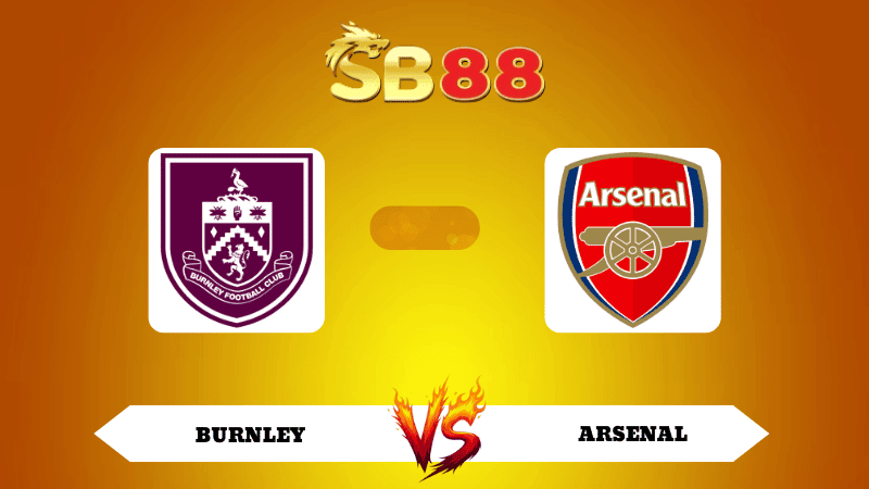 SB88 Nhận định soi kèo Burnley vs Arsenal 22h00 ngày 01/11/2025 - Ngoại Hạng Anh