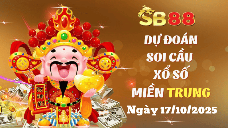 SB88 Dự Đoán Soi Cầu Xổ Số Miền Trung Ngày 17/10/2025 - Đánh Là Thắng Lớn