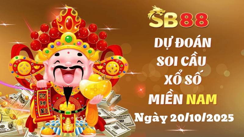 SB88 Dự Đoán Soi Cầu Xổ Số Miền Nam Ngày 20/10/2025 - Chuẩn Xác Nhất