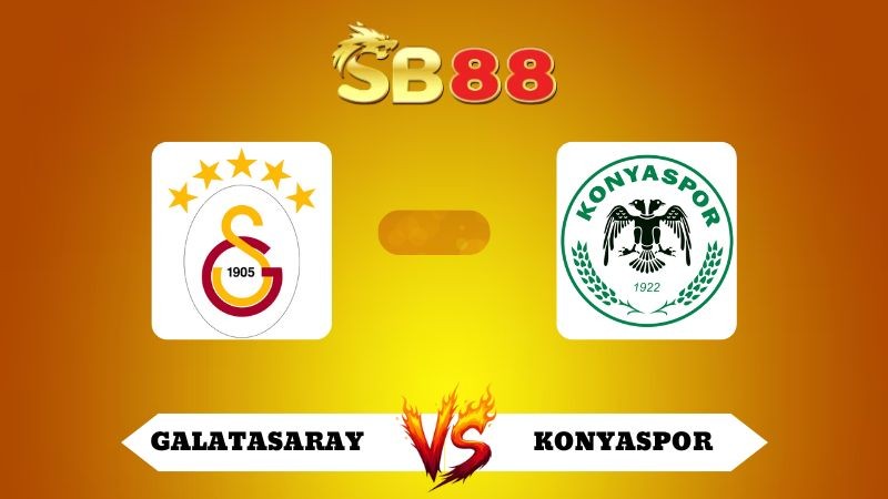 SB88 Nhận định soi kèo Galatasaray vs Konyaspor 00h00 ngày 23/09/2025 - VĐQG Thổ Nhĩ Kỳ