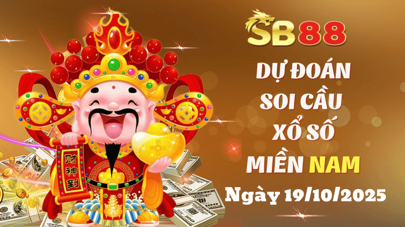 SB88 Dự Đoán Soi Cầu Xổ Số Miền Nam Ngày 19/10/2025 - Chốt Ngay Dàn Số Đẹp!