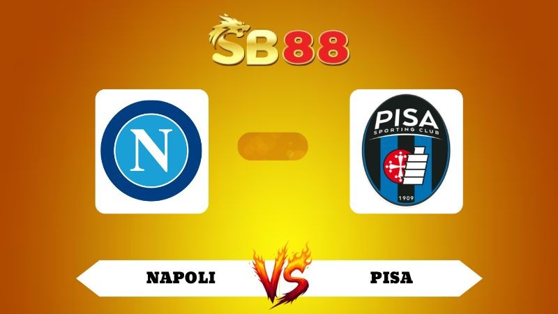 SB88 Nhận định soi kèo Napoli vs Pisa 01h45 ngày 23/09/2025 - Serie A
