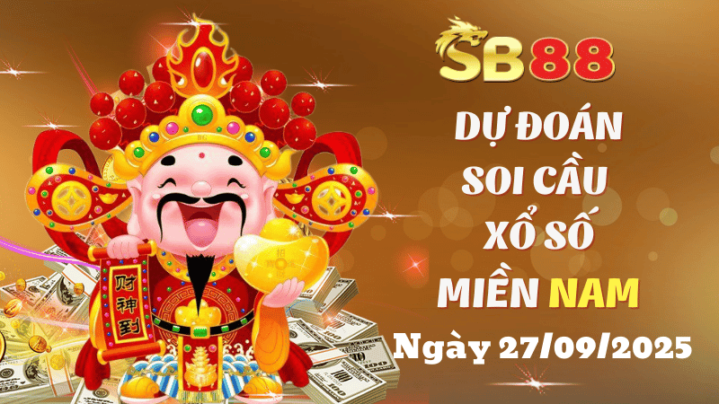 SB88 Dự Đoán Soi Cầu Xổ Số Miền Nam Ngày 27/09/2025 - Siêu Đúng