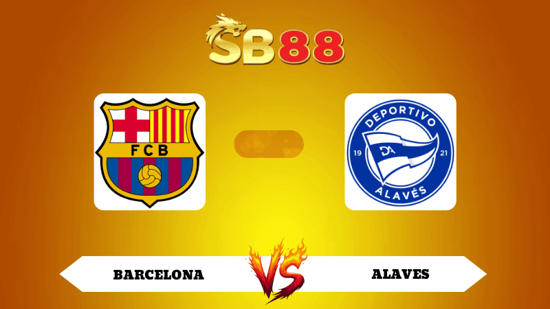 SB88 Nhận định soi kèo Barcelona vs Alaves 22h15 ngày 29/11/2025 - La Liga