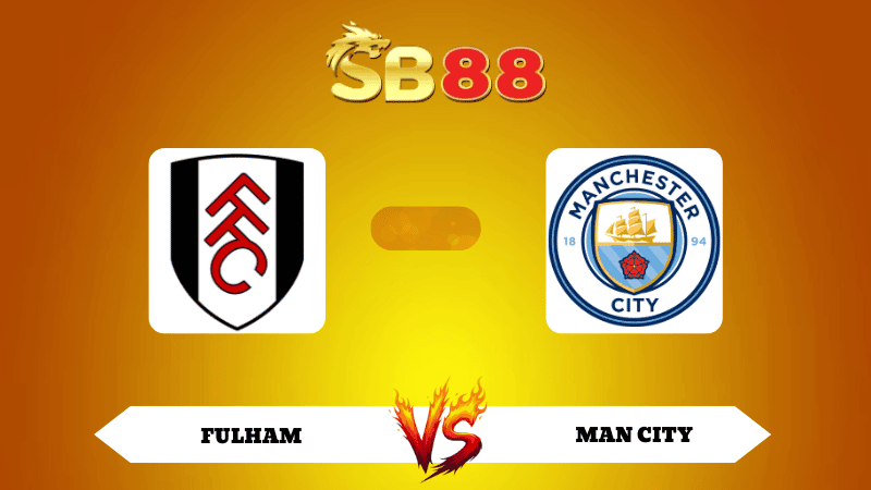 SB88 Nhận định soi kèo Fulham vs Man City 02h30 ngày 03/12/2025 - Ngoại Hạng Anh