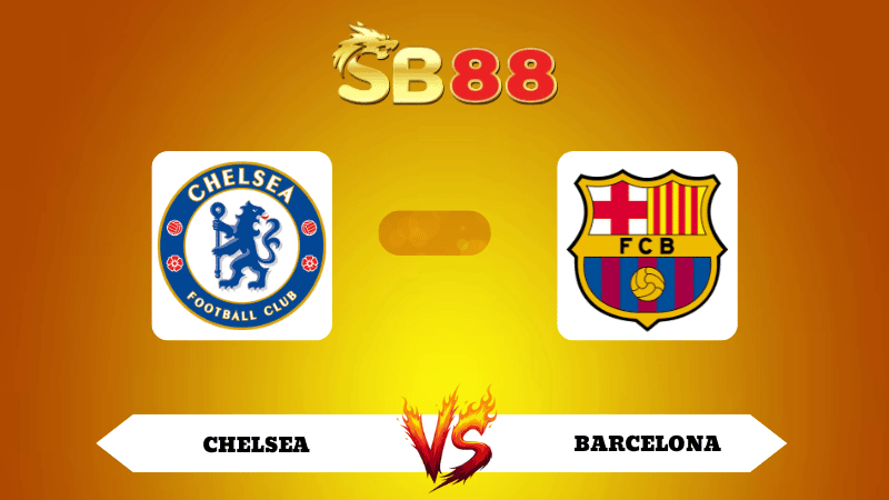 SB88 Nhận định soi kèo Chelsea vs Barcelona 03h00 ngày 26/11/2025 - Champions League