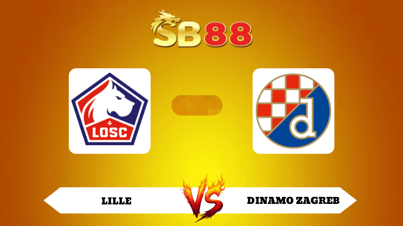 SB88 Nhận định soi kèo Lille vs Dinamo Zagreb 00h45 ngày 28/11/2025 - Europa League