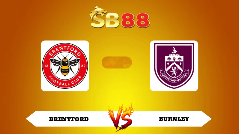 SB88 Nhận định soi kèo Brentford vs Burnley 22h00 ngày 29/11/2025 - Ngoại Hạng Anh
